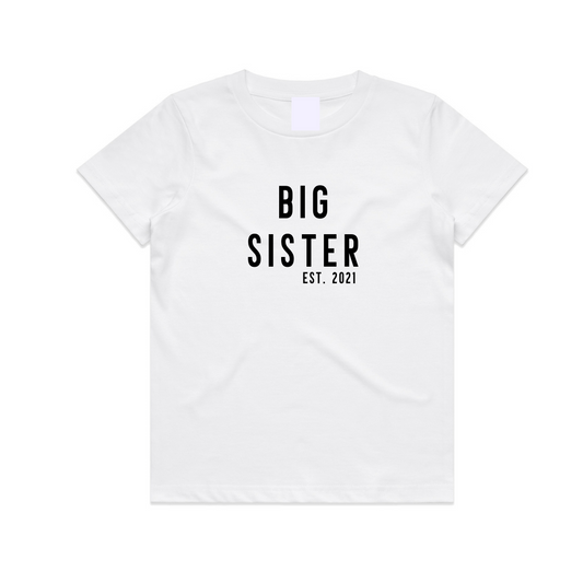 Big Sister EST YR - Kids T Shirt