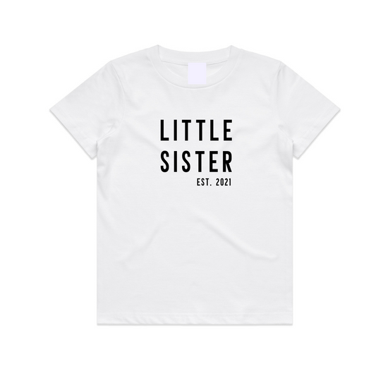 Litle Sister EST YR - Kids T Shirt